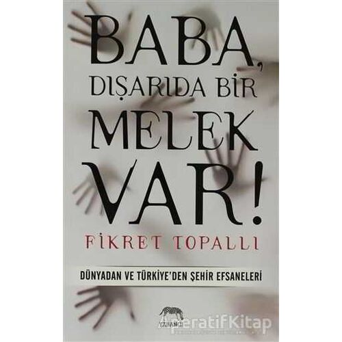 Baba, Dışarıda Bir Melek Var! - Fikret Topallı - Yabancı Yayınları