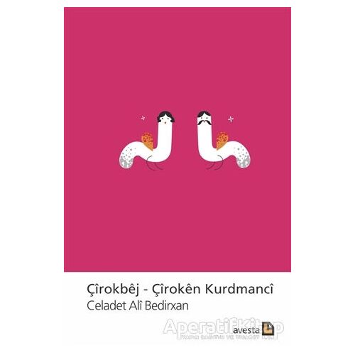 Çirokbej - Çiroken Kurdmanci - Celadet Ali Bedirxan - Avesta Yayınları