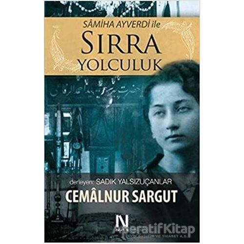 Samiha Ayverdi ile Sırra Yolculuk - Cemalnur Sargut - Nefes Yayıncılık