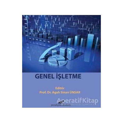 Genel İşletme - Agah Sinan Ünsar - Paradigma Akademi Yayınları