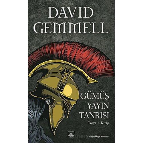 Gümüş Yayın Tanrısı - Troya 1. Kitap - David Gemmell - İthaki Yayınları
