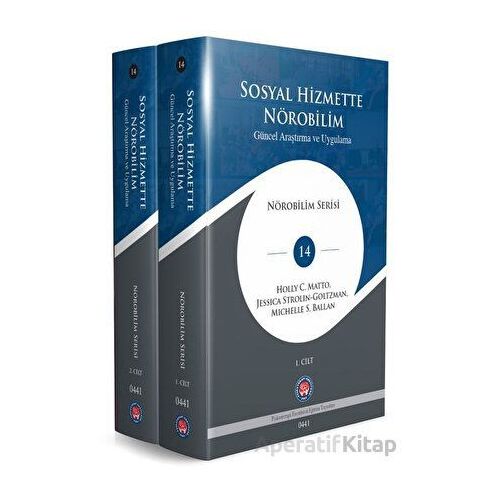 Sosyal Hizmette Nörobilim : Güncel Araştırma ve Uygulama - Holly C. Matto - Psikoterapi Enstitüsü