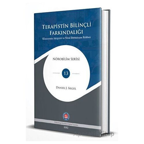 Terapistin Bilinçli Farkındalığı – Klinisyenin Akılgözü ve Nöral Bütünleşme Rehberi