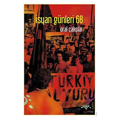İsyan Günleri 68 - Oral Çalışlar - h2o Kitap