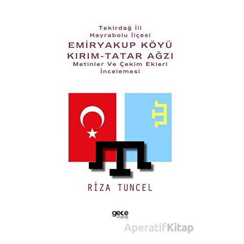 Tekirdağ İli Hayrabolu İlçesi Emiryakup Köyü Kırım-Tatar Ağzı Metinler ve Çekim Ekleri İncelemesi