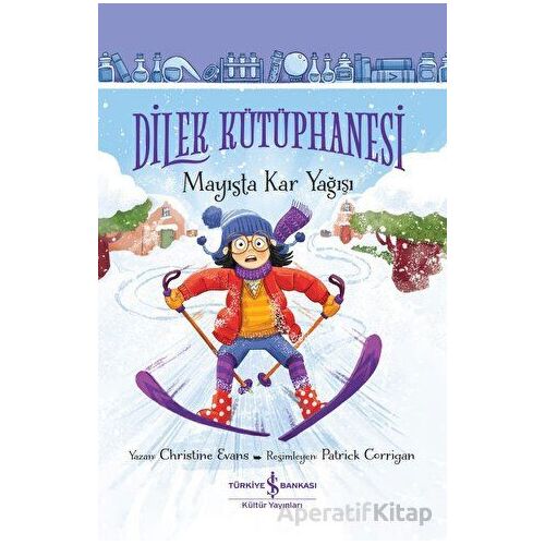 Dilek Kütüphanesi - Mayısta Kar Yağışı - Christine Evans - İş Bankası Kültür Yayınları