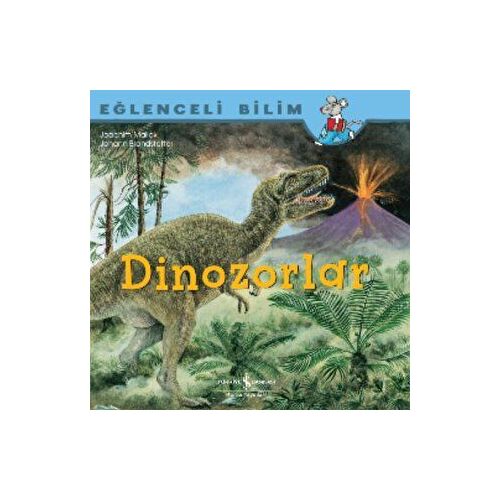 Dinozorlar Eğlenceli Bilim - Joachim Mallok - İş Bankası Kültür Yayınları
