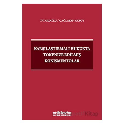 Karşılaştırmalı Hukukta Tokenize Edilmiş Konişmentolar