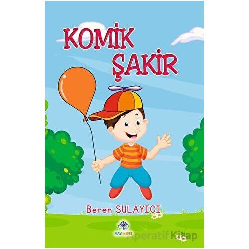 Komik Şakir - Beren Sulayıcı - Mavi Nefes Yayınları