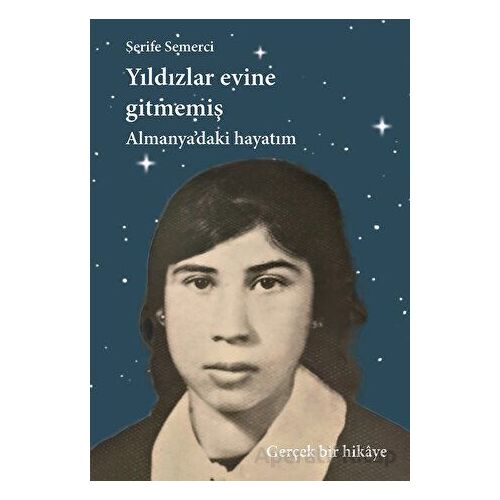 Yıldızlar Evine Gitmemiş - Şerife Semerci - İkinci Adam Yayınları