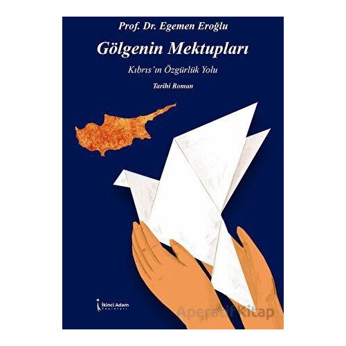 Gölgenin Mektupları - Egemen Eroğlu - İkinci Adam Yayınları