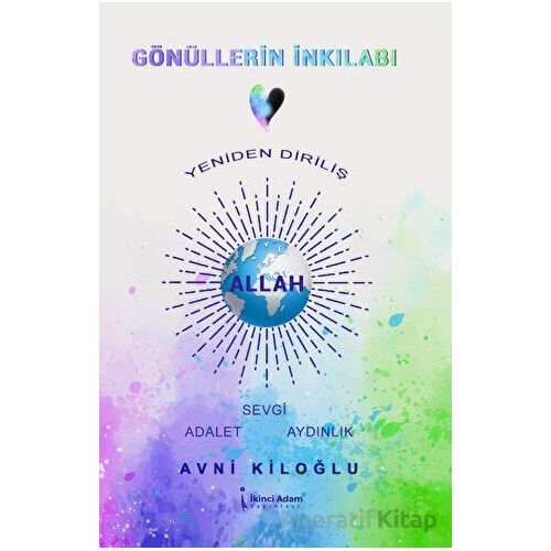 Gönüllerin İnkılabı - Avni Kiloğlu - İkinci Adam Yayınları