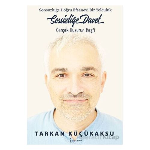 Sessizliğe Davet - Tarkan Küçükaksu - İkinci Adam Yayınları