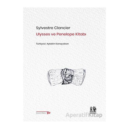Ulysses ve Penelope Kitabı - Sylvestre Clancier - Pikaresk Yayınevi