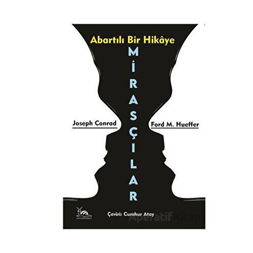 Mirasçılar - Ford M. Hueffer - Sarmal Kitabevi