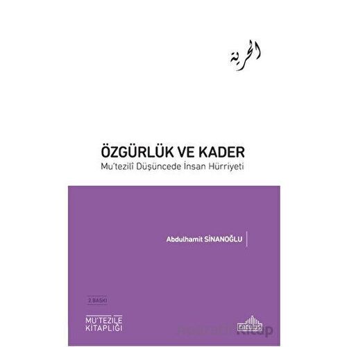 Özgürlük ve Kader - Abdulhamit Sinanoğlu - Endülüs Yayınları