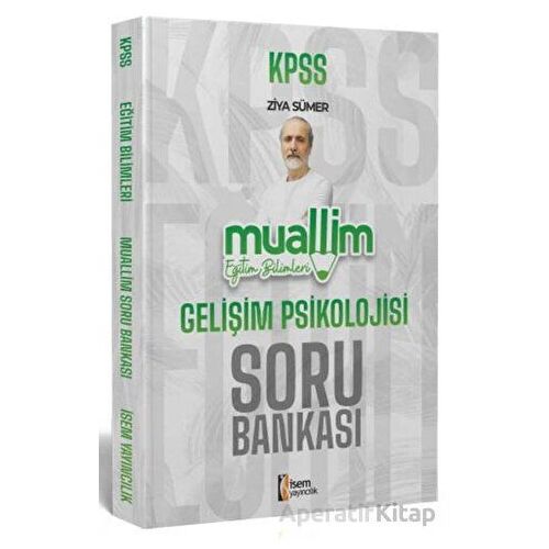 İsem Yayınları 2024 KPSS Eğitim Bilimleri Muallim Gelişim Psikolojisi Soru Bankası