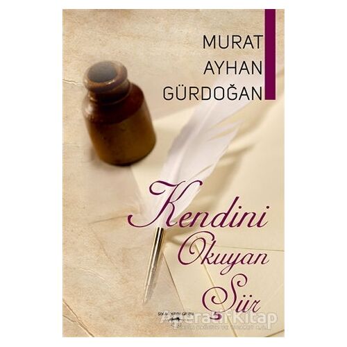 Kendini Okuyan Şiir - Murat Ayhan Gürdoğan - Sokak Kitapları Yayınları