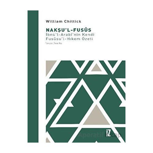 Nakşu’l-Fusus - William Chittick - İz Yayıncılık