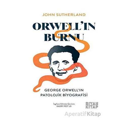 Orwell’ın Burnu - John Sutherland - Siyah Kitap