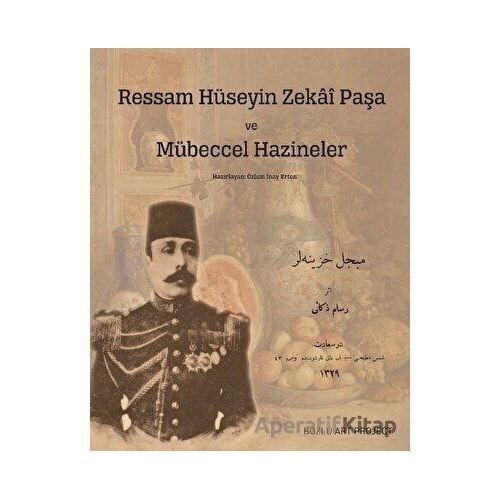 Ressam Hüseyin Zekai Paşa ve Mübeccel Hazineler - Özlem İnay Erten - Bozlu Art Project