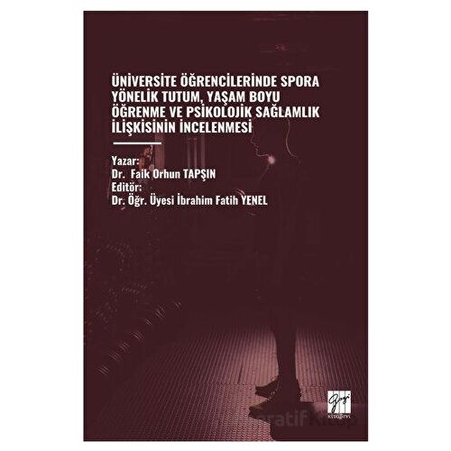 Üniversite Öğrencilerinde Spora Yönelik Tutum, Yaşam Boyu Öğrenme Ve Psikolojik Sağlamlik İlişkisini