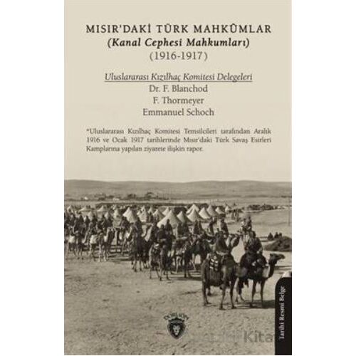 Mısırdaki Türk Mahkumlar (Kanal Cephesi Mahkumları) (1916-1917) - F. Banchod - Dorlion Yayınları