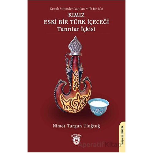 Kısrak Sütünden Yapılan Milli Bir İçki - Kımız Eski Bir Türk İçeceği