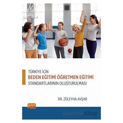 Türkiye İçin Beden Eğitimi Öğretmen Eğitimi Standartlarının Oluşturulması