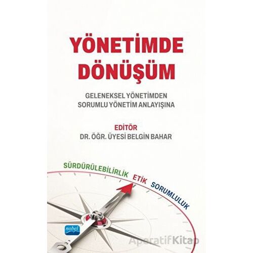 Yönetimde Dönüşüm Geleneksel Yönetimden Sorumlu Yönetim Anlayışına
