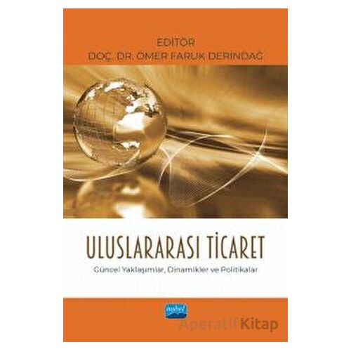 Uluslararası Ticaret - Kolektif - Nobel Akademik Yayıncılık