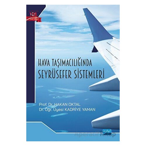 Hava Taşımacılığında Seyrüsefer Sistemleri - Hakan Oktal - Nobel Akademik Yayıncılık