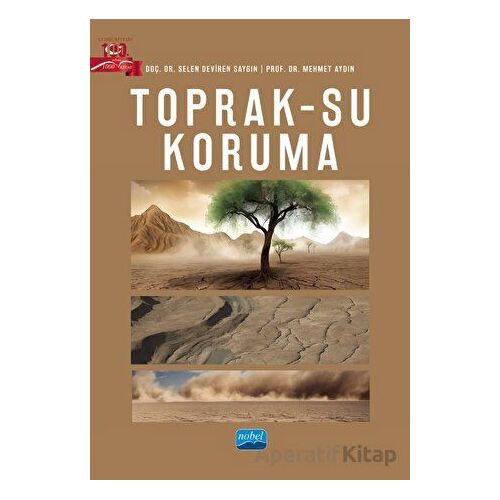 Toprak - Su Koruma - Selen Deviren Saygın - Nobel Akademik Yayıncılık