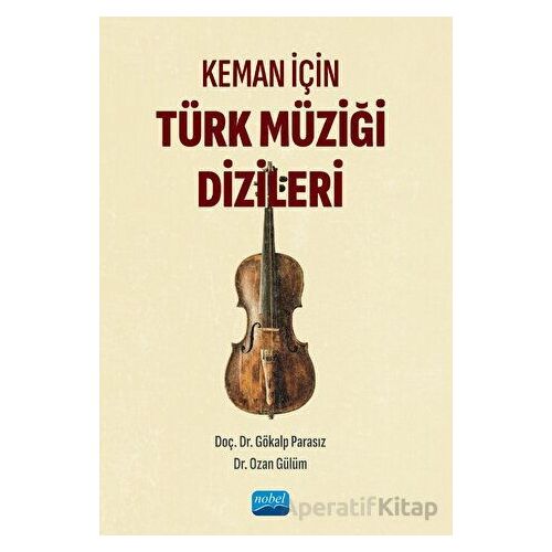Keman İçin Türk Müziği Dizileri - Ozan Gülüm - Nobel Akademik Yayıncılık