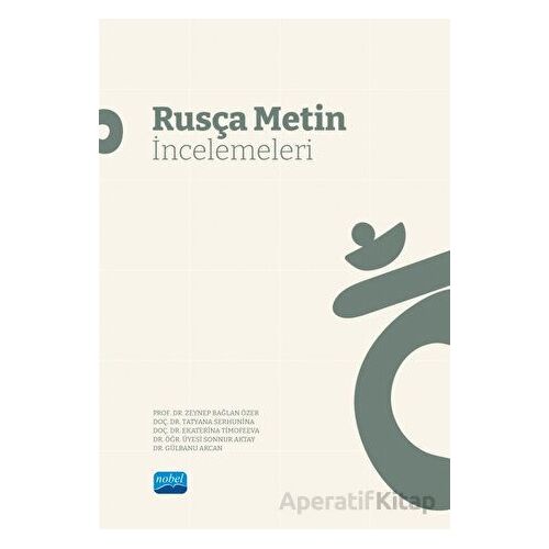 Rusça Metin İncelemeleri - Kolektif - Nobel Akademik Yayıncılık