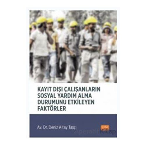 Kayıt Dışı Çalışanların Sosyal Yardım Alma Durumunu Etkileyen Faktörler