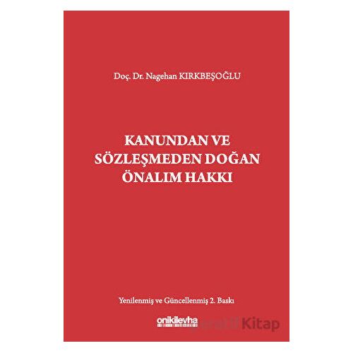 Kanundan ve Sözleşmeden Doğan Önalım Hakkı - Nagehan Kırkbeşoğlu - On İki Levha Yayınları