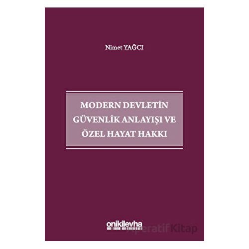 Modern Devletin Güvenlik Anlayışı ve Özel Hayat Hakkı - Nimet Yağcı - On İki Levha Yayınları