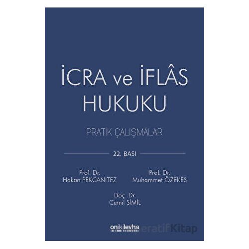 İcra ve İflas Hukuku Pratik Çalışmalar - Muhammet Özekes - On İki Levha Yayınları