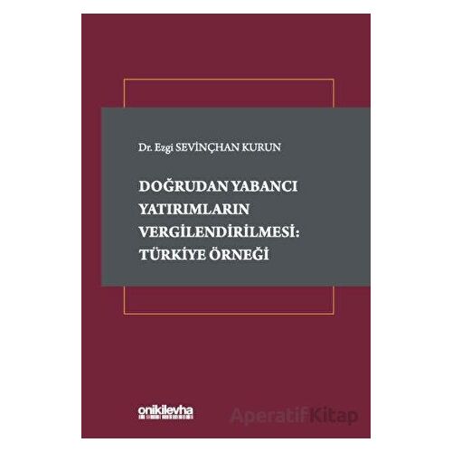 Doğrudan Yabancı Yatırımların Vergilendirilmesi: Türkiye Örneği