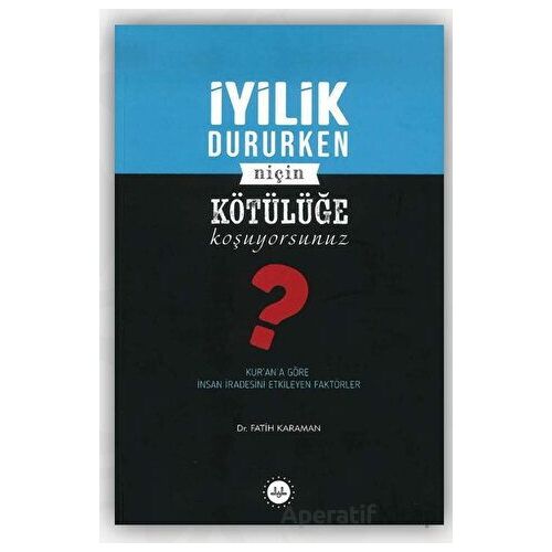İyilik Dururken Niçin Kötülüğe Koşuyorsunuz? - Fatih Karaman - Diyanet İşleri Başkanlığı