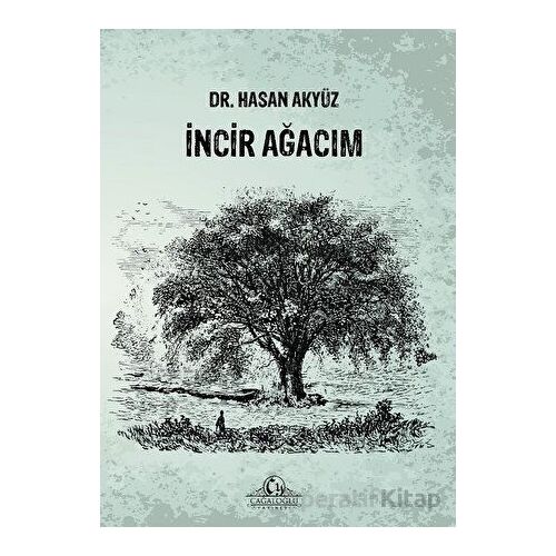 İncir Ağacım - Hasan Akyüz - Cağaloğlu Yayınevi