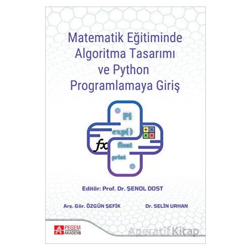 Matematik Eğitiminde Algoritma Tasarımı ve Python Programlamaya Giriş