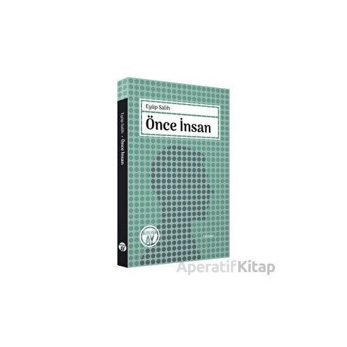 Önce İnsan - Eyüp Salih - Büyüyen Ay Yayınları