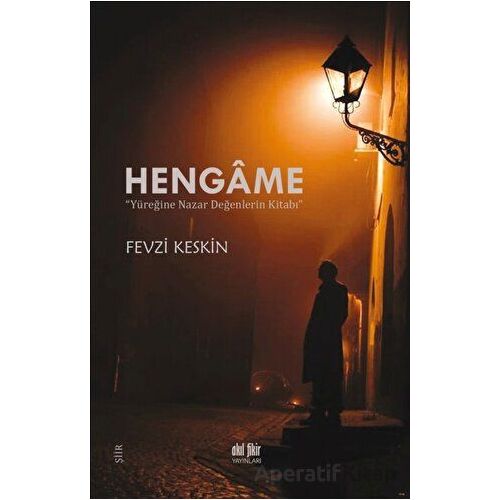 Hengame - Fevzi Keskin - Akıl Fikir Yayınları