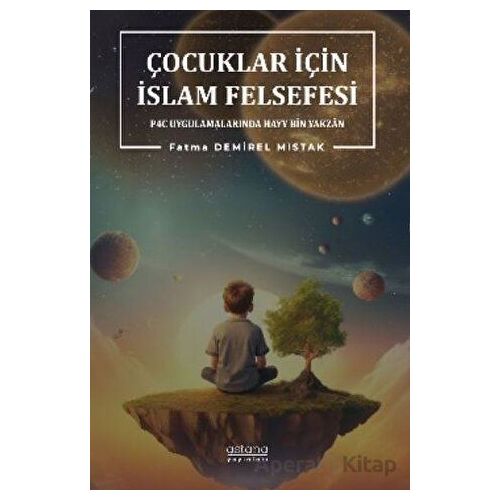 Çocuklar İçin İslam Felsefesi P4C Uygulamalarında Hayy Bin Yakzan