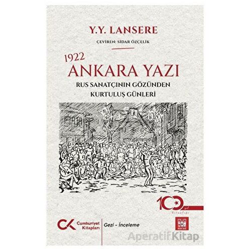 1922 Ankara Yazı – Rus Sanatçının Gözünden Kurtuluş Günleri