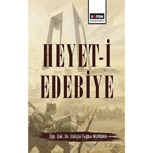 Heyet-i Edebiye - Gülçin Tuğba Nurdan - Eğitim Yayınevi - Bilimsel Eserler