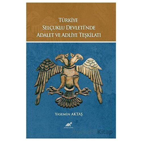 Türkiye Selçuklu Devleti’nde Adalet ve Adliye Teşkilatı