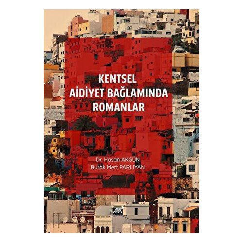 Kentsel Aidiyet Bağlamında Romanlar - Burak Mert Parlıyan - Paradigma Akademi Yayınları